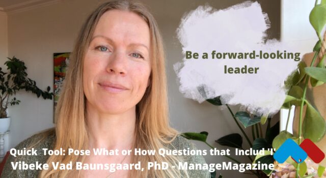 Vibeke Vad Baunsgaard Be a forward looking leader